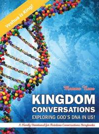 Kirjan kansi "Kigdom Conversations Exploring God's DNA in Us!"