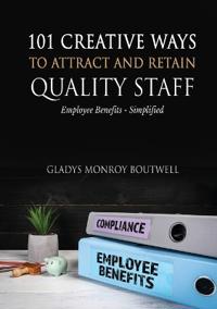 Bokomslag for "101 Creative Ways to Attract & Retain Quality Staff"