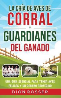 La cría de aves de corral y guardianes del ganado
