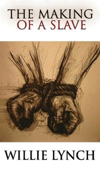 Kirjan kansi "The Willie Lynch Letter and the Making of a Slave"