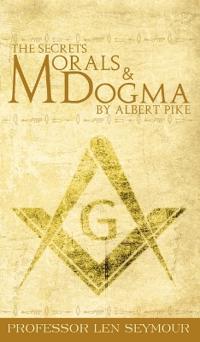 Bokomslag for "The Secrets of Morals and Dogma by Albert Pike"