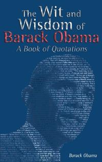 The Wit and Wisdom of Barack Obama