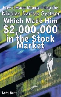 Kirjan kansi "How I Made Money Using the Nicolas Darvas System, Which Made Him $2,000,000 in the Stock Market"