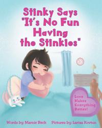 Stinky Says &quote;It's No Fun Having the Stinkies&quote;