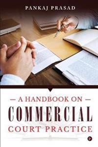 A Handbook on Commercial Court Practice