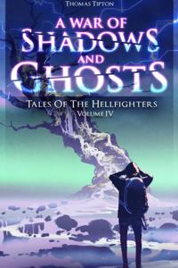 War of Shadows and Ghosts