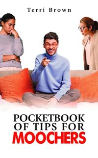 Pocketbook of Tips for Moochers