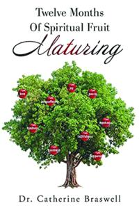Twelve Months of Spiritual Fruit Maturing