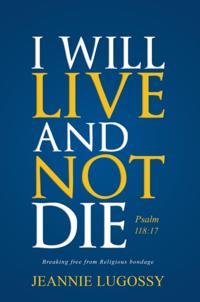 I Will Live and Not Die: Psalm 118