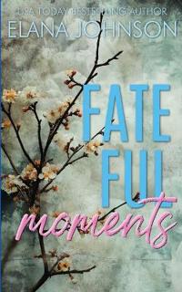Fateful Moments