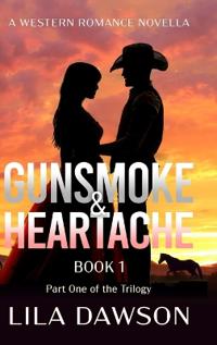Bokomslag for "Gunsmoke & Heartache (Book 1)"