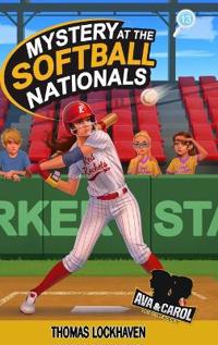 Bokomslag för "Mystery at the Softball Nationals (Book 13)"