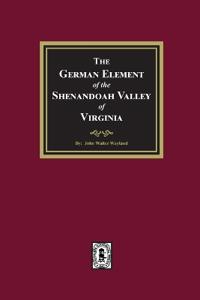 Kirjan kansi "The German Element Of The Shenandoah Valley of Virginia"