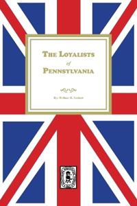 Bokomslag för "The Loyalists of Pennsylvania"