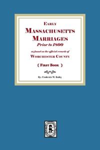 Early Massachusetts Marriages Prior to 1800 (Book #1)