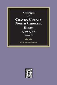 Craven County, North Carolina Deeds, 1708-1765. (Volume #2)