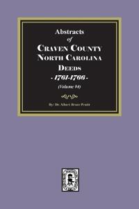 Craven County, North Carolina Deeds, 1761-1766. (Volume #4)