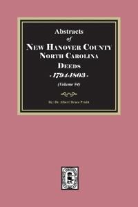 New Hanover County, North Carolina Deeds, 1794-1803. (Volume #5)