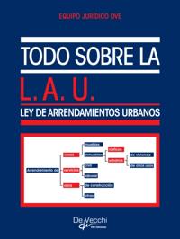 Todo sobre la L.A.U. (Ley de Arrendamientos Urbanos)
