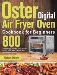 Bokomslag för "Oster Digital Air Fryer Oven Cookbook for Beginners"