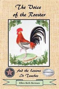 Bokomslag för "The Voice of the Rooster And the Lessons It Teaches"