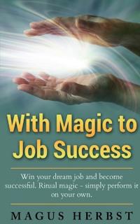 With Magic to Job Success