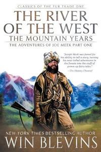 The River of the West, The Mountain Years