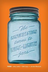 The Conversation Turns to Wide-Mouth Jars
