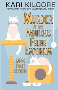 Murder at the Fabulous Feline Emporium