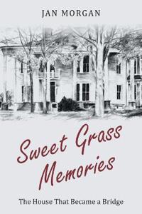 Sweet Grass Memories