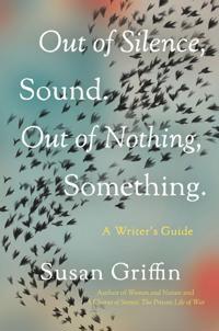 Out Of Silence, Sound. Out Of Nothing, Something.