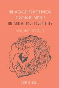 Bokomslag for "The World as Metaphor in Robert Musil's The Man without Qualities"