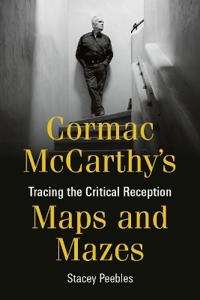 Cormac McCarthy's Maps and Mazes