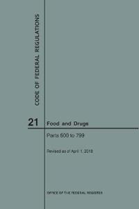 Code of Federal Regulations Title 21, Food and Drugs, Parts 600-799, 2018