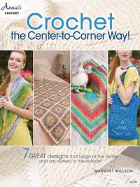 Crochet the Center-to-Corner Way!