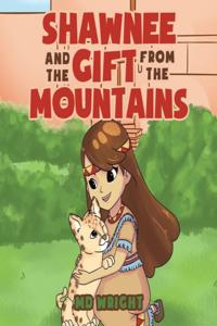 Shawnee and the Gift from the Mountains