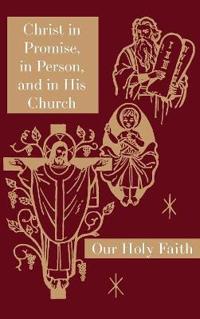 Bokomslag för "Christ in Promise, in Person, and in His Church"