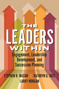 Leaders Within: Engagement, Leadership Development, and Succession Planning