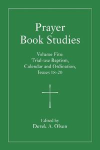 Prayer Book Studies Volume Five