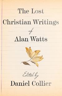Lost Christian Writings of Alan Watts