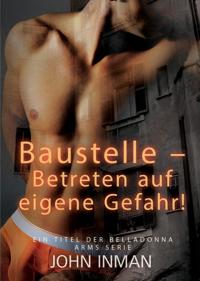 Baustelle Betreten auf eigene Gefahr!