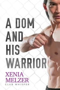 A Dom and His Warrior Volume 3