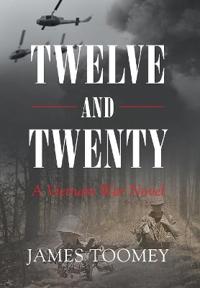 Bokomslag for "Twelve and Twenty - A Vietnam War Novel"