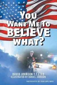 Kirjan kansi "You Want Me to Believe What?"