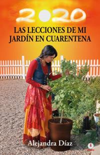 Las lecciones de mi jardín en cuarentena