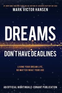 Dreams Don't Have Deadlines