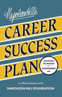 Napoleon Hill's Career Success Plan