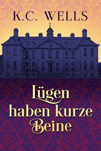 Lügen haben kurze Beine