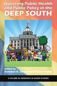 Bokomslag för "Queering Public Health and Public Policy in the Deep South"