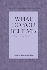What Do You Believe? (Regarding Eternity)